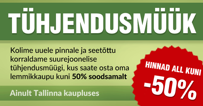 Tühjendusmüük - Hinnad kuni -50%